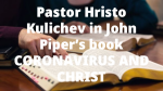 Pastor Hristo Kulichev in John Piper’s book CORONAVIRUS AND CHRIST